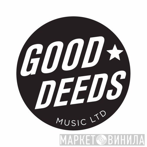 Good Deeds Music - Винил CD и Кассеты лейбла Good Deeds Music на сайте МаркетВинила