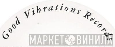 Good Vibrations Records - Винил CD и Кассеты лейбла Good Vibrations Records на сайте МаркетВинила