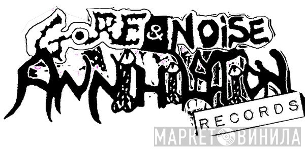 Gore & Noise Annihilation Records - Винил CD и Кассеты лейбла Gore & Noise Annihilation Records на сайте МаркетВинила