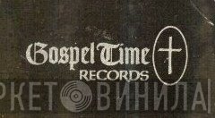 Gospel Time Records - Винил CD и Кассеты лейбла Gospel Time Records на сайте МаркетВинила