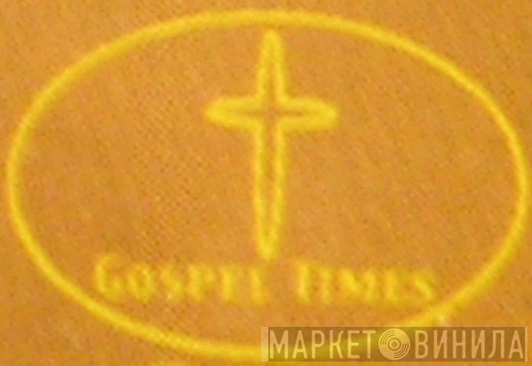Gospel Times - Винил CD и Кассеты лейбла Gospel Times на сайте МаркетВинила