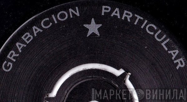 Grabacion Particular (Chile) - Винил CD и Кассеты лейбла Grabacion Particular (Chile) на сайте МаркетВинила