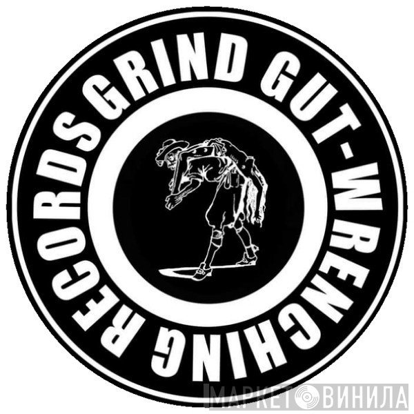 Grind Gut-Wrenching Records - Винил CD и Кассеты лейбла Grind Gut-Wrenching Records на сайте МаркетВинила