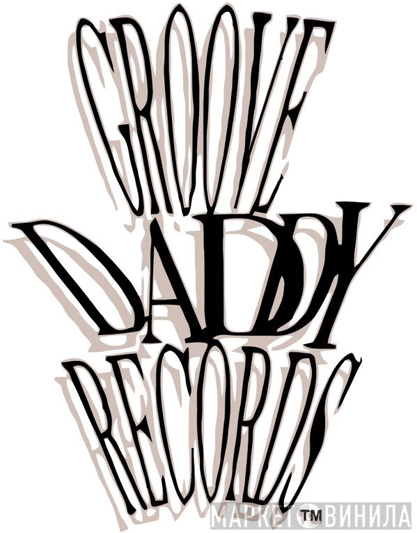 Groove Daddy Records - Винил CD и Кассеты лейбла Groove Daddy Records на сайте МаркетВинила
