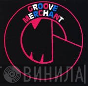 Groove Merchant - Винил CD и Кассеты лейбла Groove Merchant на сайте МаркетВинила