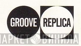 Groove replica - Винил CD и Кассеты лейбла Groove replica на сайте МаркетВинила