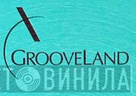 Grooveland - Винил CD и Кассеты лейбла Grooveland на сайте МаркетВинила