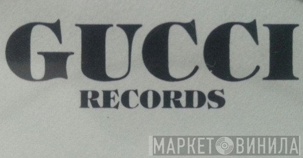 Gucci Records - Винил CD и Кассеты лейбла Gucci Records на сайте МаркетВинила