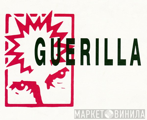 Guerilla - Винил CD и Кассеты лейбла Guerilla на сайте МаркетВинила