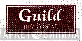 Guild Historical - Винил CD и Кассеты лейбла Guild Historical на сайте МаркетВинила