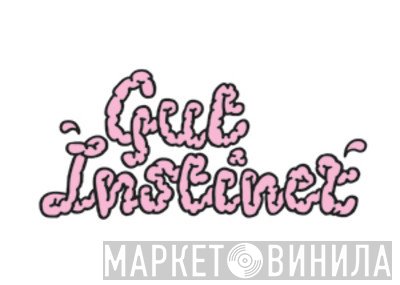 Gut Instinct - Винил CD и Кассеты лейбла Gut Instinct на сайте МаркетВинила