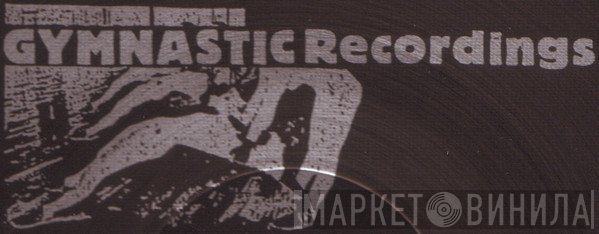 Gymnastic Recordings - Винил CD и Кассеты лейбла Gymnastic Recordings на сайте МаркетВинила