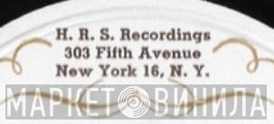 H. R. S. Recordings - Винил CD и Кассеты лейбла H. R. S. Recordings на сайте МаркетВинила