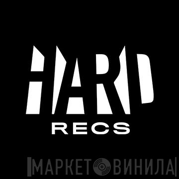 HARD Recs - Винил CD и Кассеты лейбла HARD Recs на сайте МаркетВинила