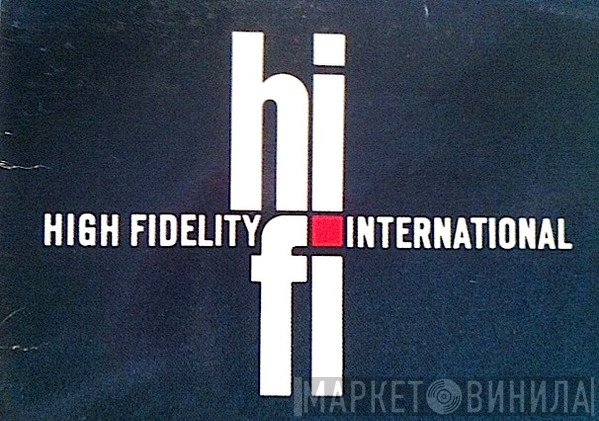 HI FI - High Fidelity International - Винил CD и Кассеты лейбла HI FI - High Fidelity International на сайте МаркетВинила
