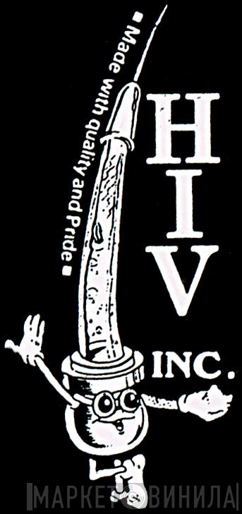 HIV INC. - Винил CD и Кассеты лейбла HIV INC. на сайте МаркетВинила