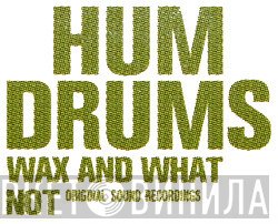 HUM DRUMS - Винил CD и Кассеты лейбла HUM DRUMS на сайте МаркетВинила