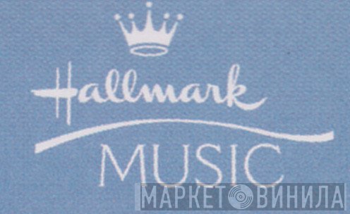 Hallmark Music  - Винил CD и Кассеты лейбла Hallmark Music (2) на сайте МаркетВинила