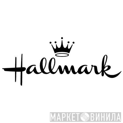 Hallmark  - Винил CD и Кассеты лейбла Hallmark (5) на сайте МаркетВинила