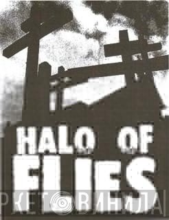 Halo Of Flies - Винил CD и Кассеты лейбла Halo Of Flies на сайте МаркетВинила