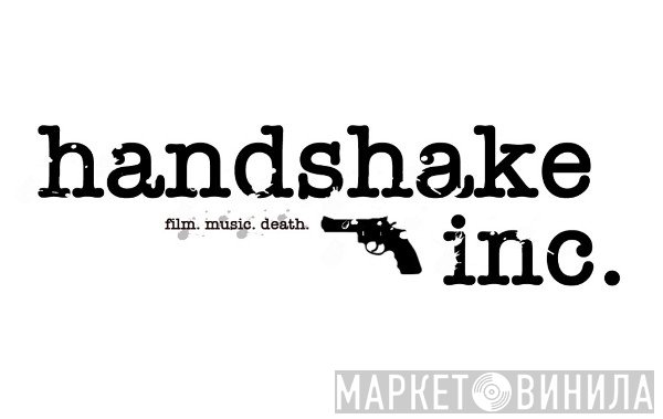 Handshake Inc. - Винил CD и Кассеты лейбла Handshake Inc. на сайте МаркетВинила