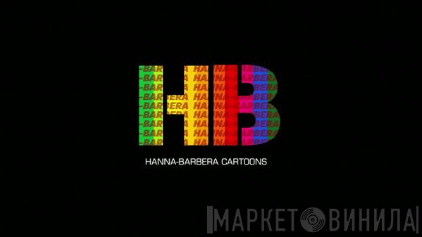 Hanna Barbera - Винил CD и Кассеты лейбла Hanna Barbera на сайте МаркетВинила