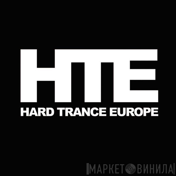 Hard Trance Europe - Винил CD и Кассеты лейбла Hard Trance Europe на сайте МаркетВинила