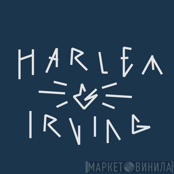 Harlem & Irving - Винил CD и Кассеты лейбла Harlem & Irving на сайте МаркетВинила