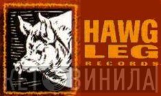Hawg Leg Records - Винил CD и Кассеты лейбла Hawg Leg Records на сайте МаркетВинила