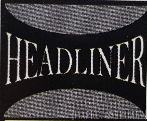 Headliner - Винил CD и Кассеты лейбла Headliner на сайте МаркетВинила
