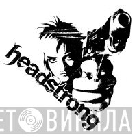 Headstrong - Винил CD и Кассеты лейбла Headstrong на сайте МаркетВинила