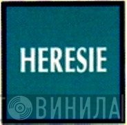 Heresie - Винил CD и Кассеты лейбла Heresie на сайте МаркетВинила