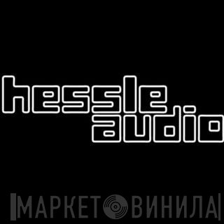 Hessle Audio - Винил CD и Кассеты лейбла Hessle Audio на сайте МаркетВинила