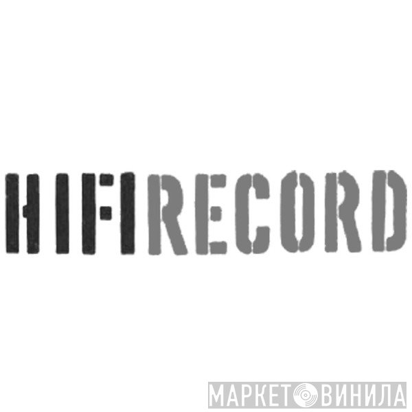 HiFi Records - Винил CD и Кассеты лейбла HiFi Records на сайте МаркетВинила