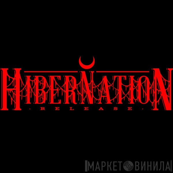 Hibernation Release - Винил CD и Кассеты лейбла Hibernation Release на сайте МаркетВинила