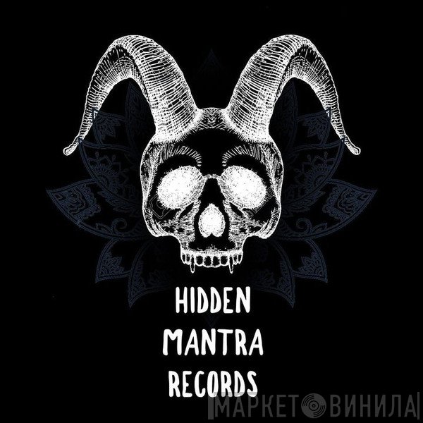 Hidden Mantra - Винил CD и Кассеты лейбла Hidden Mantra на сайте МаркетВинила