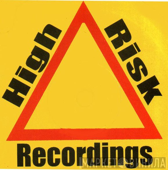 High Risk Recordings - Винил CD и Кассеты лейбла High Risk Recordings на сайте МаркетВинила