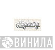 Highway  - Винил CD и Кассеты лейбла Highway (6) на сайте МаркетВинила