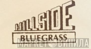 Hillside Bluegrass - Винил CD и Кассеты лейбла Hillside Bluegrass на сайте МаркетВинила