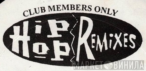 Hip Hop Remixes - Винил CD и Кассеты лейбла Hip Hop Remixes на сайте МаркетВинила