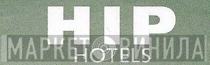Hip Hotels - Винил CD и Кассеты лейбла Hip Hotels на сайте МаркетВинила