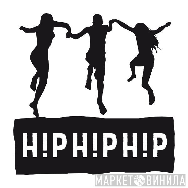 HipHipHip - Винил CD и Кассеты лейбла HipHipHip на сайте МаркетВинила