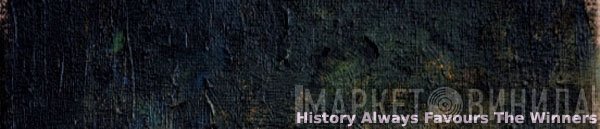 History Always Favours The Winners - Винил CD и Кассеты лейбла History Always Favours The Winners на сайте МаркетВинила