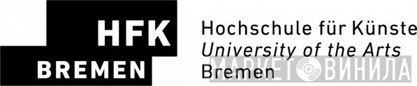 Hochschule Für Künste Bremen - Винил CD и Кассеты лейбла Hochschule Für Künste Bremen на сайте МаркетВинила