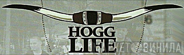 Hogg Life - Винил CD и Кассеты лейбла Hogg Life на сайте МаркетВинила