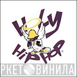 Holy Hip Hop - Винил CD и Кассеты лейбла Holy Hip Hop на сайте МаркетВинила