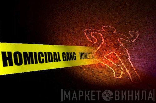 Homicidal Gang - Винил CD и Кассеты лейбла Homicidal Gang на сайте МаркетВинила