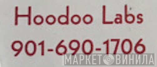Hoodoo Labs - Винил CD и Кассеты лейбла Hoodoo Labs на сайте МаркетВинила