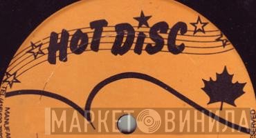 Hot Disc - Винил CD и Кассеты лейбла Hot Disc на сайте МаркетВинила