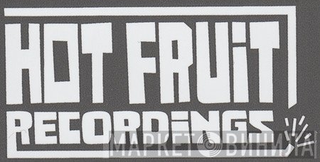 Hot Fruit Recordings - Винил CD и Кассеты лейбла Hot Fruit Recordings на сайте МаркетВинила